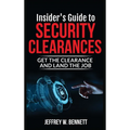 Insider's Guide to Security Clearances: Get the Clearance and Land the Job - Hardcover