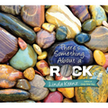 There's Something about a Rock - Hardcover