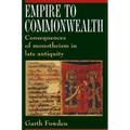 Empire to Commonwealth: Consequences of Monotheism in Late Antiquity - Paperback