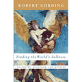 Finding the World's Fullness - Paperback