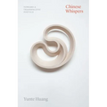 Chinese Whispers: Toward a Transpacific Poetics - Hardcover