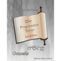 The Progressive Torah: Level One Genesis: Black & White Edition - Paperback