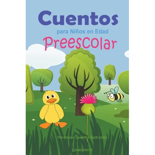 Cuentos para Niños en Edad Preescolar: Hermosos Cuentos Ilustrados - Paperback
