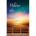 Where the Stars Cross - Paperback