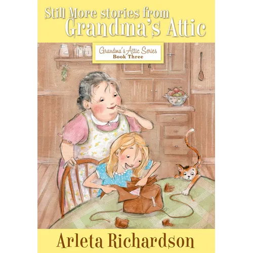 Still More Stories from Grandma's Attic: Volume 3 - Paperback
