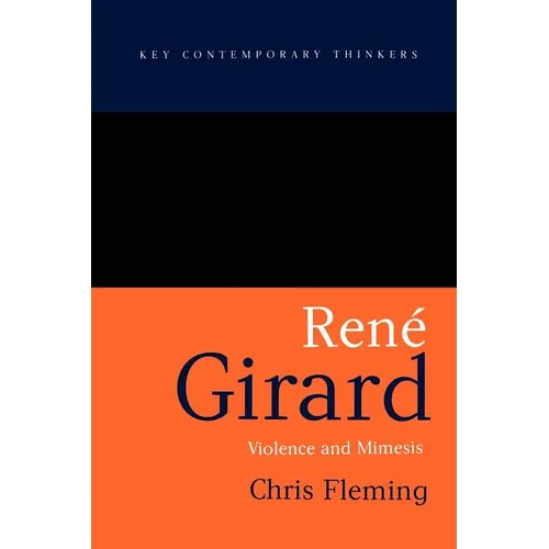 Rene Girard: Violence and Mimesis - Paperback