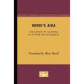 Verdi's Aida: The History of an Opera in Letters and Documents - Paperback