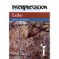 Luke: Interpretation: A Bible Commentary for Teaching and Preaching - Hardcover