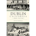 Dublin, California: A Brief History - Hardcover