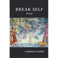 Break Self: Feed - Paperback