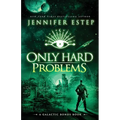 Only Hard Problems: A Galactic Bonds book - Paperback