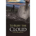 To Bury the Cloud - Paperback