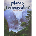 Places I Remember: Tales, Truths, Delights from 100 Countries - Hardcover