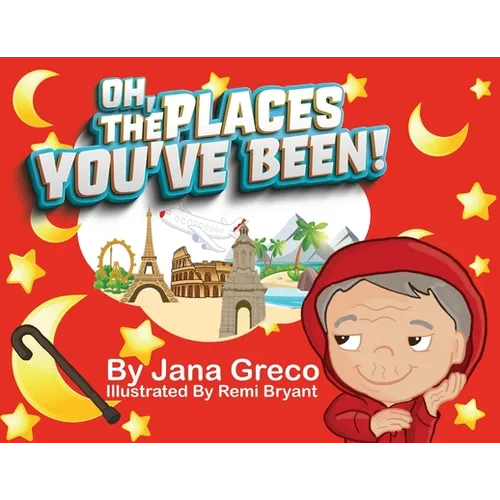 Oh, The Places You've Been! - Paperback