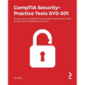 CompTIA Security+ Practice Tests SY0-501: Practice tests in 4 different formats and 6 cheat sheets to help you pass the CompTIA Security+ exam - Paperback