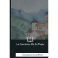 La Educacion De La Mujer - Paperback