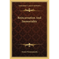 Reincarnation And Immortality - Paperback