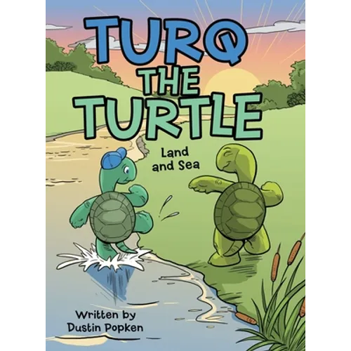 Turq the Turtle: Land and Sea - Hardcover