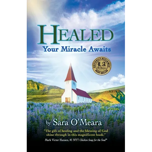 Healed: Your Miracle Awaits - Paperback