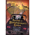 Secrets of Shakespeare's Grave: The Shakespeare Mysteries, Book 1 - Paperback
