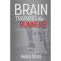 Brain Training For Runners': Your Mental Guide To Better Running. - Paperback