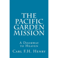 The Pacific Garden Mission: A Doorway to Heaven - Paperback