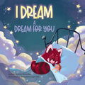 I Dream a Dream for You - Board Book