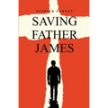 Saving Father James - Paperback