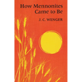 How Mennonites Came to Be: 1832 - Paperback