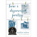 How I Discovered Poetry / Marilyn Nelson; Illustrations by Hadley Hooper - Paperback