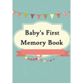 Baby's First Memory Book: Baby's First Memory Book; Merry Baby - Paperback
