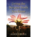 Living the Deepest Truth You Know - Paperback