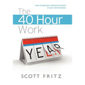 The 40 Hour Work YEAR - Hardcover