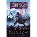The Legion of Shadow: Destinyquest Book 1 - Paperback