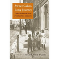 Sweet Cakes, Long Journey: The Chinatowns of Portland, Oregon - Paperback