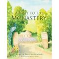 A Visit to the Monastery - Hardcover