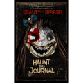 The Beauty of Horror: Haunt This Journal - Paperback
