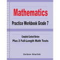 Mathematics Practice Workbook Grade 7: Complete Content Review Plus 2 Full-length Math Tests - Paperback