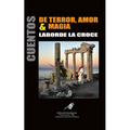 Cuentos de Terror, Amor & Magia - Paperback