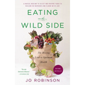 Eating on the Wild Side: The Missing Link to Optimum Health - Paperback