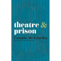 Theatre & Prison - Paperback