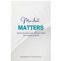 Mindset Matters: Shifting from Thought to Action - Paperback