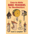 Easy-To-Make Bird Feeders for Woodworkers - Paperback
