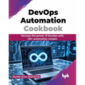 DevOps Automation Cookbook: Harness the power of DevOps with 125+ automation recipes (English Edition) - Paperback