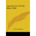 Lincoln's Use Of The Bible (1909) - Paperback