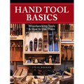 Hand Tool Basics: Woodworking Tools and How to Use Them - Hardcover