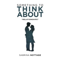 Something to Think About: "Relationships" - Paperback