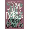 Cuentos Completos / Complete Short Stories: Jorge Luis Borges - Paperback