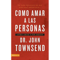 Los C��mo Amar a Las Personas: C��mo Amar Y Ser Amado = Loving People = Loving People - Paperback