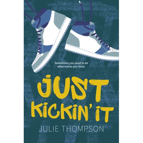 Just Kickin' It - Paperback